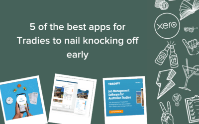 5 of the best apps for tradies to nail knocking off early
